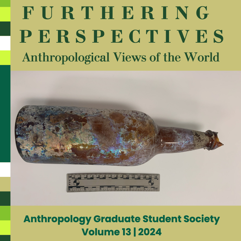Journal cover showing broken bottle artifact with text Furthering Perspectives Anthropological Views of the World. Anthroopology Graduate Student Society Volume 13 2024