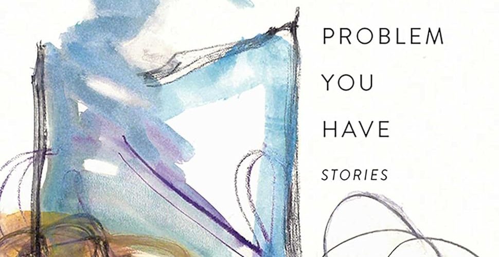 Cover of The Problem You Have by Robert Garner McBrearty