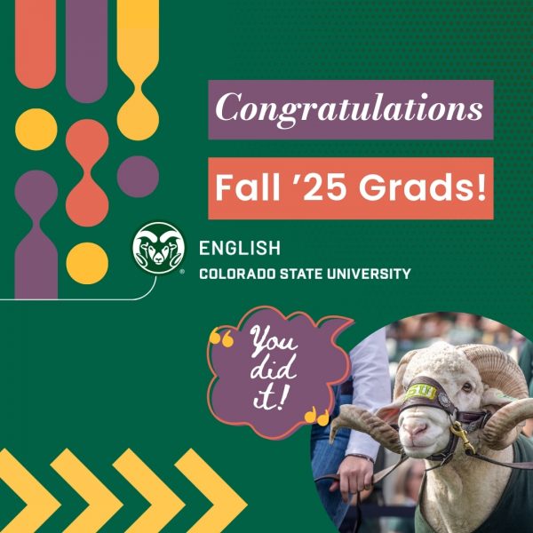 Graphic celebrating Fall 2025 Department of English graduates with CSU branding elements and picture of Cam the Ram with quote bubble that reads 'You did it!'