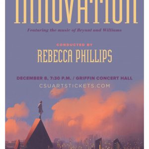 CSU Wind Symphony State of Innovation 2017 promotional poster