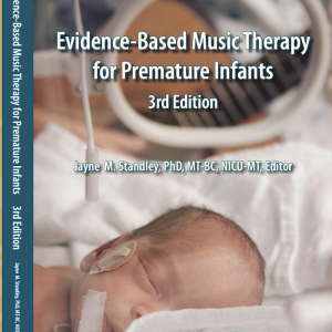 Cover of Evidence-Based Music Therapy for Premature Infants 3rd Edition pictured