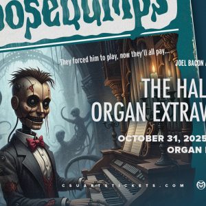 2025 Halloween Organ Extravaganza promotional screen; Creepy puppet at an organ "They forced him to play, now they'll have to pay..."