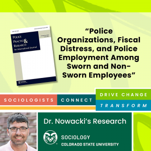 Dr. Nowacki's article "Police Organizations, Fiscal Distress, and Police Employment Among Sworn and Non-Sworn Employees"