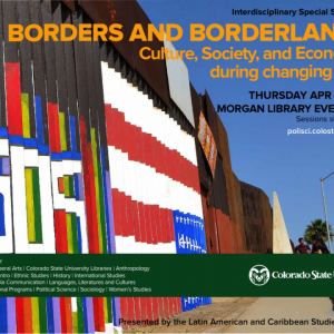 Borders and Borderlands: Culture, Society and Economics during changing times