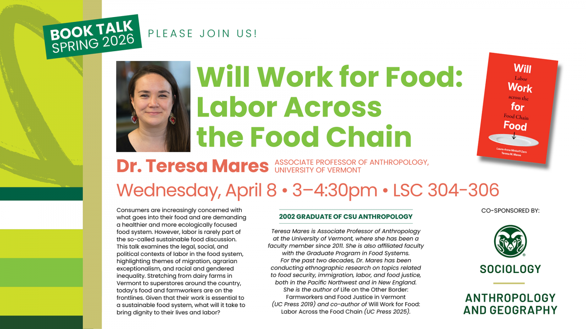 Will Work for Food: Labor Across the Food Chain book talk event at the LSC room 304 on Wed., April 8 with Dr. Teresa Mares
