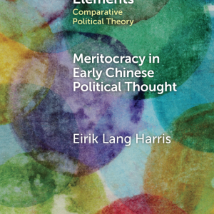 Eirik Harr's book Meritocracy in early Chinese political thought