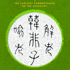 Harris, Eirik Lang, and Eric L. Hutton, eds. 2026. Explaining and Illustrating the Laozi: The Earliest Commentaries on the Daodejing. New York: Oxford University Press.