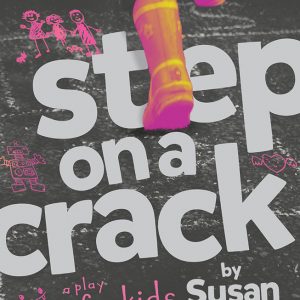 <em>Step On A Crack</em> by Suzan Zeder
