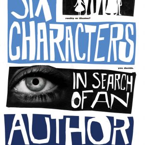 <em>Six Characters in Search of an Author</em> by Luigi Pirandello