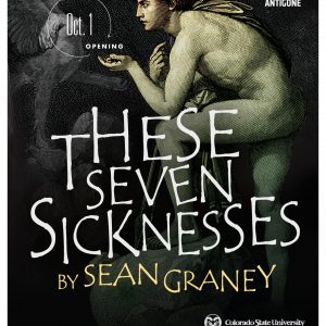 <em>These Seven Sicknesses</em>, adaptations by Sean Graney 