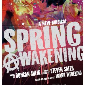 <em>Spring Awakening</em>: Music by Duncan Sheik, Book/Lyrics by Steven Sater