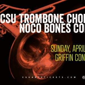 CSU Trombone Choir and NoCo Bones Concert / FREE