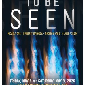 Spring Dance Capstone Concert: <em>To Be Seen</em>
