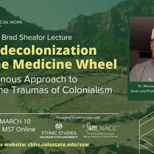 3rd Biennial Brad Sheafor Lecture in Social Work featuring Dr. Michael Yellow Bird