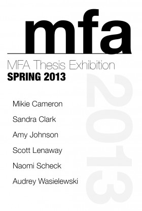 MFA Thesis Exhibition 2013